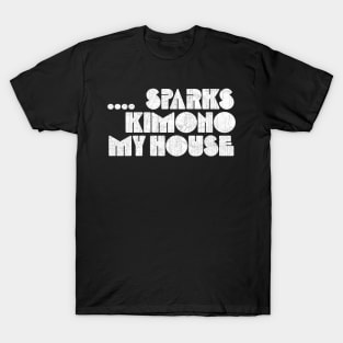 sparks KIMONO my HOUSE T-Shirt